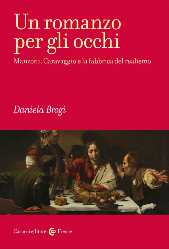 Presentazioni | Un romanzo per gli occhi.  Manzoni, Caravaggio e la fabbrica del realismo